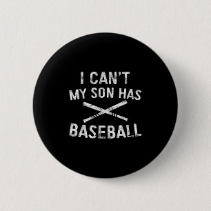Badge Rond 5 Cm Je ne peux pas Mon fils a du baseball Parent de jo