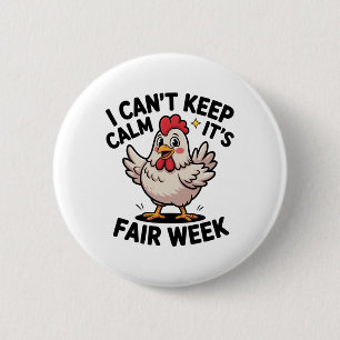Badge Rond 5 Cm Je ne peux pas rester calme, c'est la semaine de l