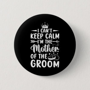 Badge Rond 5 Cm Je ne peux pas rester calme, je suis la mère de la