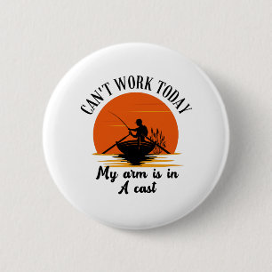Badge Rond 5 Cm Je ne peux pas travailler aujourd'hui mon bras est