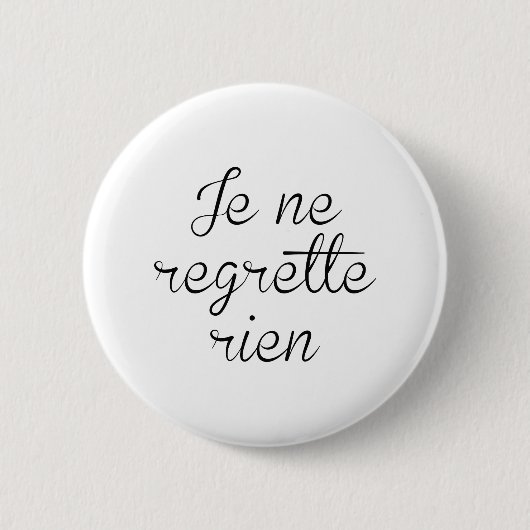 Badge Rond 5 Cm Je Ne Regrette Rien (Devant)