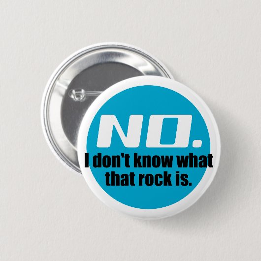 Badge Rond 5 Cm Je ne sais pas ce qu'est ce rocher (bleu) (Devant & derrière)