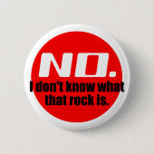 Badge Rond 5 Cm Je ne sais pas ce qu'est cette roche (rouge) (Devant)