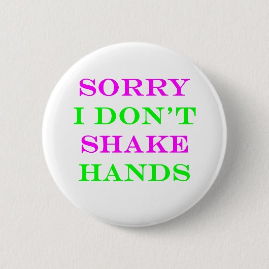 Badge Rond 5 Cm Je ne secoue pas les mains 2 (Devant)