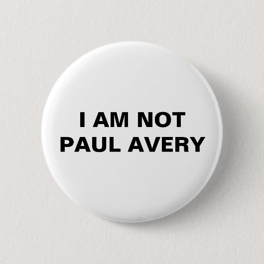 Badge Rond 5 Cm Je ne suis pas bouton de Paul Avery (Devant)