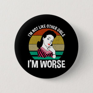 Badge Rond 5 Cm Je ne suis pas comme d'autres filles - je suis pir
