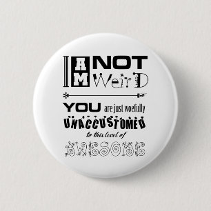 Badge Rond 5 Cm Je ne suis pas de bouton étrange