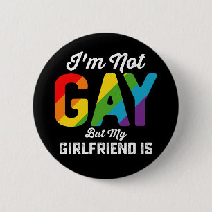 Badge Rond 5 Cm Je ne suis pas gay mais ma petite amie est drôle F