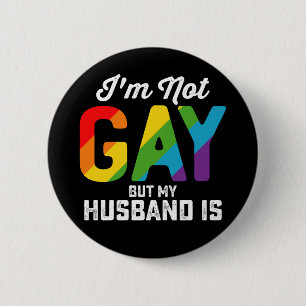 Badge Rond 5 Cm Je ne suis pas gay mais mon mari est drôle Fierté