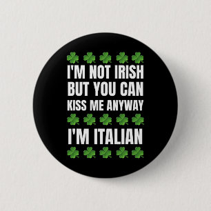 Badge Rond 5 Cm Je ne suis pas irlandais Kiss Me En tout cas drôle