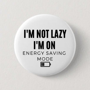 Badge Rond 5 Cm Je ne suis pas paresseux, je suis en mode économie