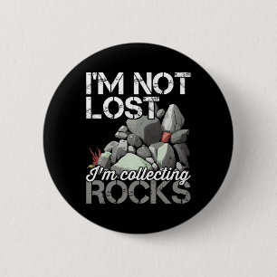 Badge Rond 5 Cm Je ne suis pas perdu Je collecte des roches Géolog