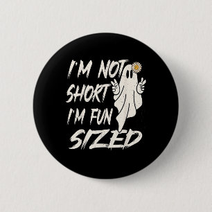 Badge Rond 5 Cm Je ne suis pas petit Je suis amusant taille Funny