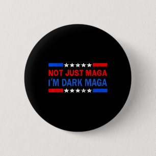 Badge Rond 5 Cm Je ne suis pas seulement Dark Trump Elections 2024