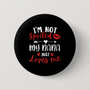 Badge Rond 5 Cm Je ne suis pas silé Ma Nana m'aime Réunion de fami