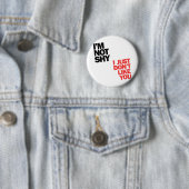 Badge Rond 5 Cm Je ne suis pas timide, je ne t'aime simplement pas (En situation)