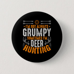 Badge Rond 5 Cm Je ne suis pas toujours grincheux quelque part, je