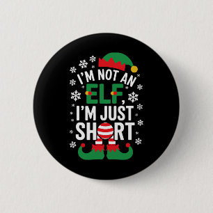 Badge Rond 5 Cm Je ne suis pas un elfe Je suis juste court méchant