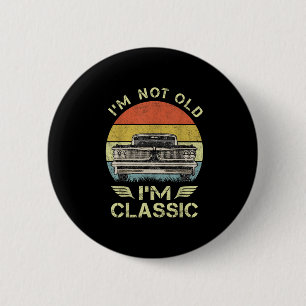 Badge Rond 5 Cm Je Ne Suis Pas Vieux Im Clic Funny Car Graphisme -