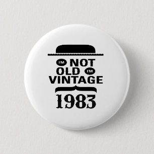 Badge Rond 5 Cm Je ne suis pas vieux, j'ai 1983 ans vintage