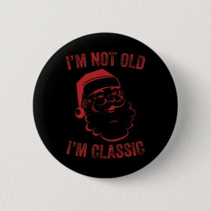 Badge Rond 5 Cm Je ne suis pas vieux Je suis amusant Noël Père Noë