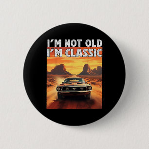 Badge Rond 5 Cm Je ne suis pas vieux je suis clic voiture annivers