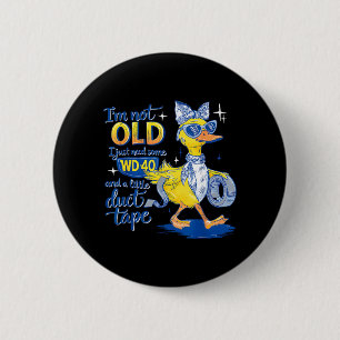 Badge Rond 5 Cm Je ne suis pas vieux, j'en ai juste besoin d'un pe