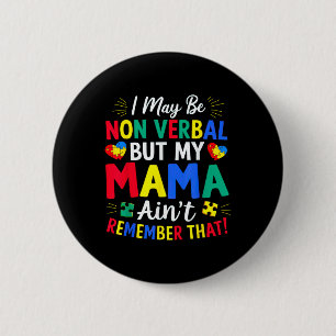 Badge Rond 5 Cm Je Ne Suis Peut-Être Pas Verbal Mais Ma Mama Aint