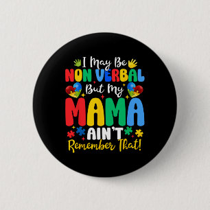 Badge Rond 5 Cm Je ne suis peut-être pas verbale, mais ma mère ne