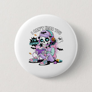 Badge Rond 5 Cm Je ne t'entends pas, je joue, Fille squelette Joue