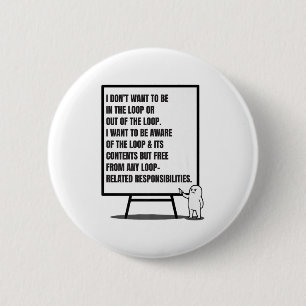 Badge Rond 5 Cm Je ne veux pas être dans la boucle ou dehors Sarca
