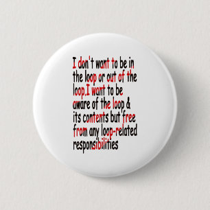 Badge Rond 5 Cm Je ne veux pas être dans ou hors de la boucle Dire