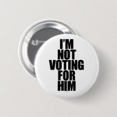Badge Rond 5 Cm Je ne vote pas pour lui (Devant & derrière)