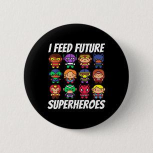 Badge Rond 5 Cm Je nourris Futurs Superhéros École Lady Squad Déje