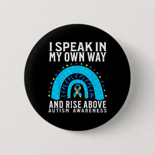 Badge Rond 5 Cm Je Parle À Ma Façon De Soutien Sensibilisation sur