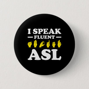 Badge Rond 5 Cm Je Parle Fluent Asl