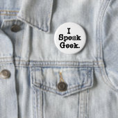 Badge Rond 5 Cm Je parle Geek (En situation)