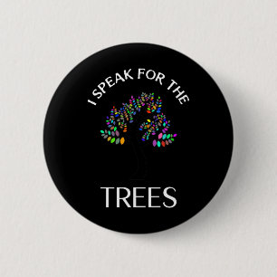 Badge Rond 5 Cm Je Parle Pour Le Jour des terres Arbres Économisez