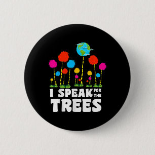 Badge Rond 5 Cm Je Parle Pour Le Jour des terres Arbres Sauvez La