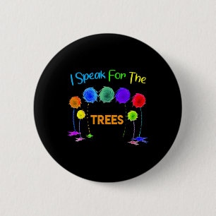 Badge Rond 5 Cm Je Parle Pour Le Jour des terres Arbres Sauvez La