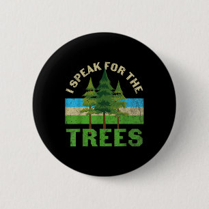 Badge Rond 5 Cm Je Parle Pour Les Arbres Chemise Terre De l'enviro