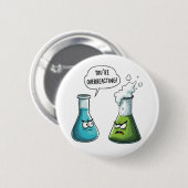 Badge Rond 5 Cm Je pense que vous surréagissez à la science Nerd a (Devant & derrière)