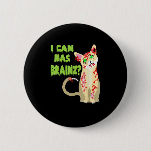 Badge Rond 5 Cm Je Peux Avoir Une Chemise Cat Zombie Cerveau
