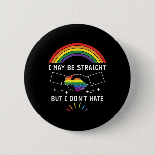 Badge Rond 5 Cm Je peux être hétéro mais je ne déteste pas la fier