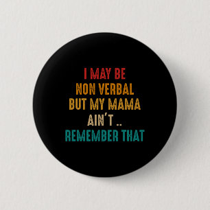 Badge Rond 5 Cm Je Peux Être Non Verbal Non-verbal Sensibilisation