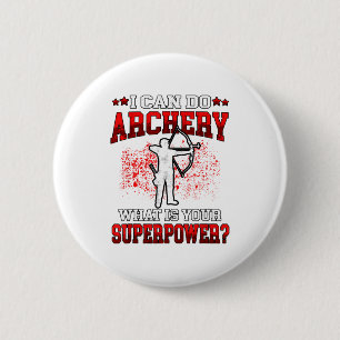 Badge Rond 5 Cm Je peux faire du tir à l'arc Superpuissance_ Arc A