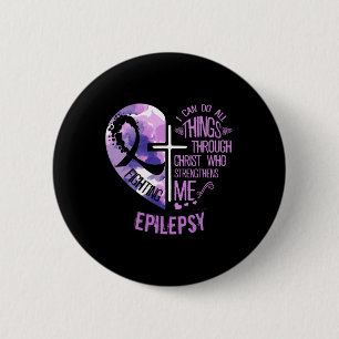 Badge Rond 5 Cm Je Peux Faire Tout Par Le Christ - Epilepsie Awar