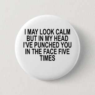 Badge Rond 5 Cm JE PEUX SEMBLER CALME MAIS DANS MA TÊTE je VOUS A