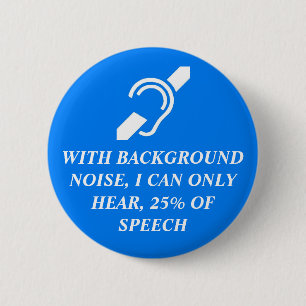 BADGE ROND 5 CM JE PEUX SEULEMENT ENTENDRE 25% DE LA PAROLE