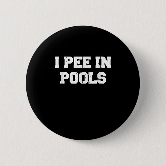 Badge Rond 5 Cm Je Pis Dans Les Piscines Amusant Nager Sarcastique (Devant)
